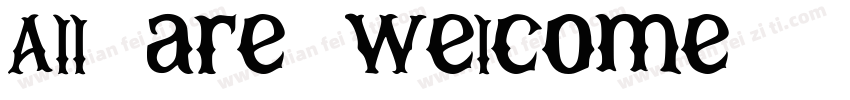 All are welcome字体转换